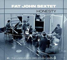 Fat John Sextet Honesty